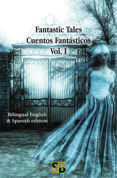 Fantastic Tales / Cuentos Fantásticos - Vol. I