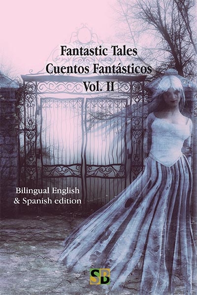 Fantastic Tales / Cuentos Fantásticos - Vol. II