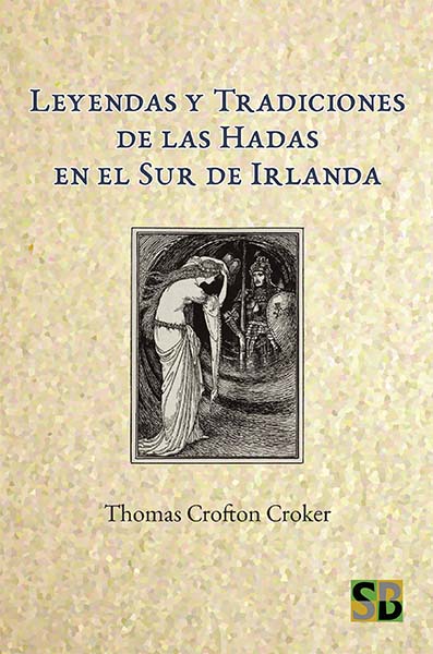 Leyendas y Tradiciones de las Hadas en el Sur de Irlanda